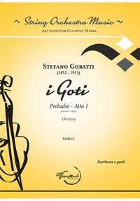 Stefano Gobatti: I Goti Preludio Atto 1