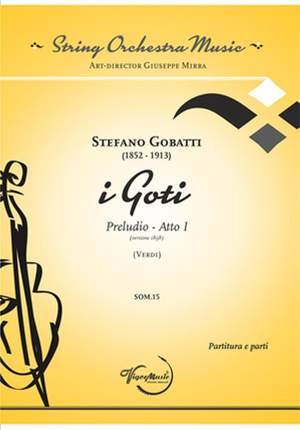 Stefano Gobatti: I Goti Preludio Atto 1
