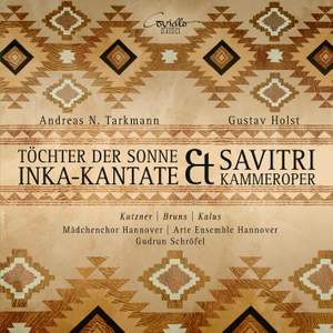 Tarkmann Daughter Of The Son / Holst: Savitri – Chamber Opera