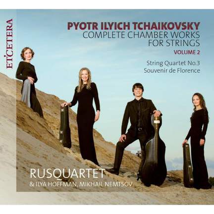 Tchaikovsky Complete Chamber Works For Strings Volume 2