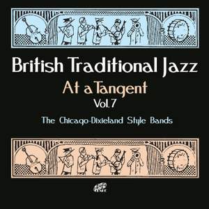 British Trad Jazz, at a Tanger, Vol. 7 - the Chicago-dixieland Style Bands