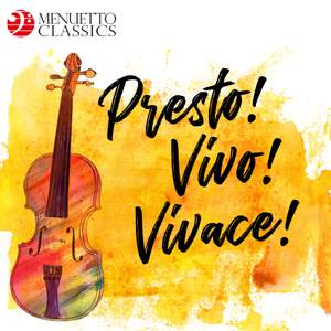 Presto Vivo Vivace The Fastest Classical Music Ever Menuetto Classics 4803308089 Download Presto Music