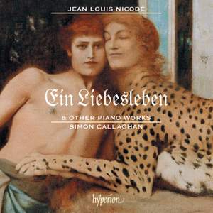 Jean Louis Nicodé: Ein Liebesleben