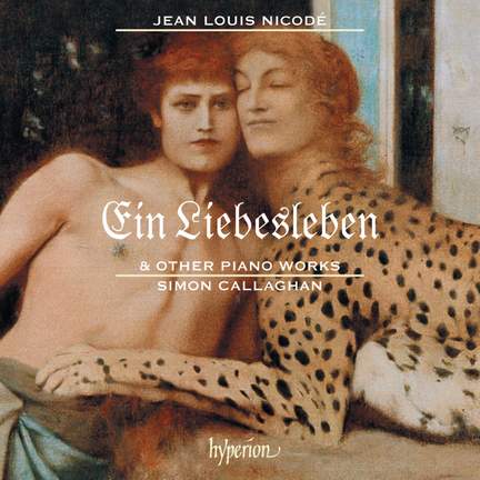 Jean Louis Nicodé: Ein Liebesleben