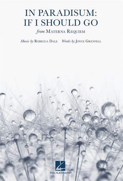 Rebecca Dale: In Paradisum: If I Should Go