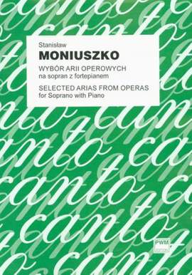 Stanislaw Moniuszko: Selected Arias From Operas