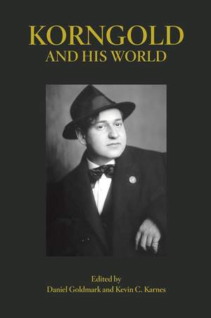 Korngold and His World