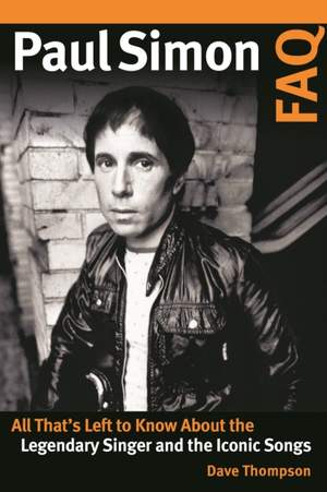 Paul Simon FAQ: All That's Left to Know About the Legendary Singer and the Iconic Songs