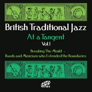 British Traditional Jazz (At a Tangent) , Vol. 1