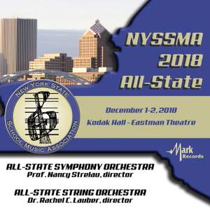 2018 New York State School Music Association: All-State Symphony Orchestra & All-State String Orchestra [Live]