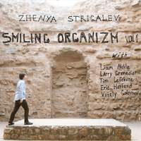 Smiling Organizm, Vol. 1 (feat. Eric Harland, Larry Grenadier, Liam Noble, Tim Lefebvre & Vitaly Golovnev)