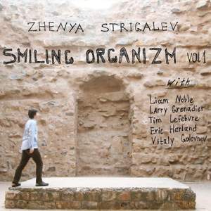 Smiling Organizm, Vol. 1 (feat. Eric Harland, Larry Grenadier, Liam Noble, Tim Lefebvre & Vitaly Golovnev)