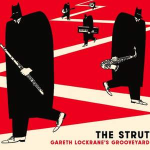 The Strut (feat. Alex Garnett, Mike Outram & Ross Stanley)