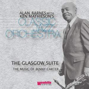The Glasgow Suite: The Music of Benny Carter