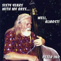 Sixty Years with My Bass... Well, Almost!