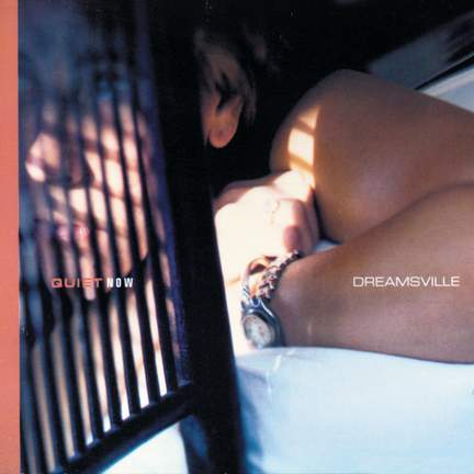 Quiet Now: Dreamsville