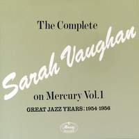 The Complete Sarah Vaughan On Mercury Vol.1 - Great Jazz Years; 1954-1956