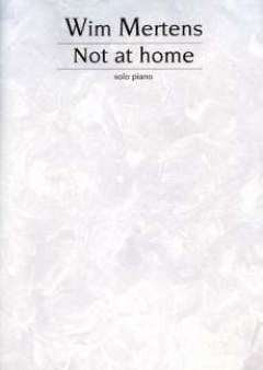 Wim Mertens: Not at Home