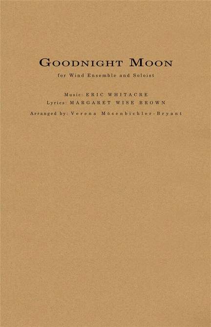 Eric Whitacre: Goodnight Moon