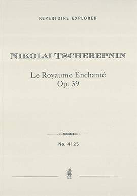 Tscherepnin, Nicolai: Le Royaume enchanté, tone poem