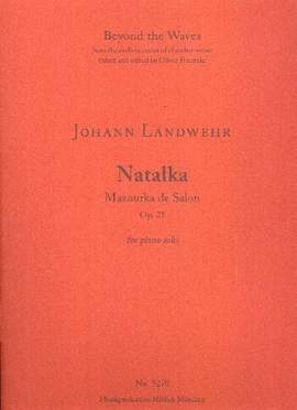 Landwehr, Johann: Natalka, Mazourka de Salon op. 21 for piano solo