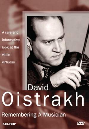 David Oistrakh - Remembering A Musician
