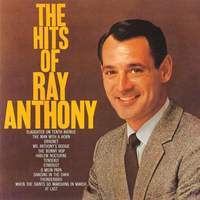 The Hits Of Ray Anthony