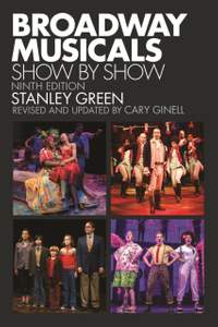   Broadway Musicals: Show by Show (Ninth Edition)