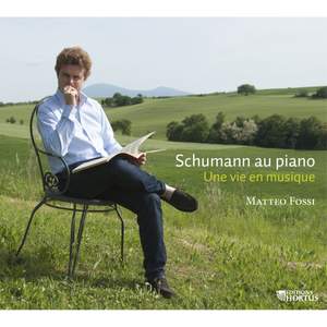 Schumann au piano: Une vie en musique