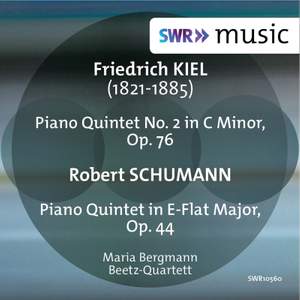 R. Schumann & Kiel: Piano Quintets