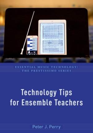 Technology Tips for Ensemble Teachers