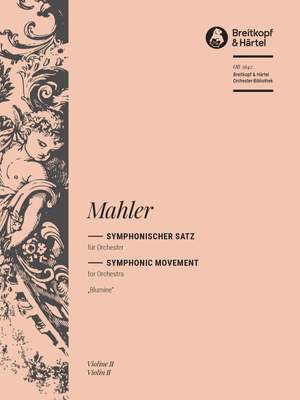 Mahler: Symphonic Movement for orchestra “Blumine”