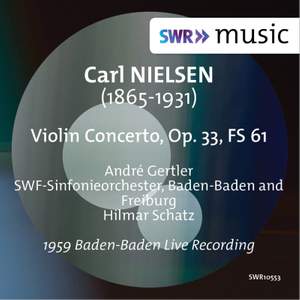Nielsen: Violin Concerto, Op. 33, FS 61 (Live)