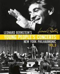 Leonard Bernstein: Young People’s Concerts, Vol. 3