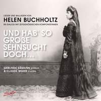 Lieder und Balladen von Helen Buchholtz (1877-1953)