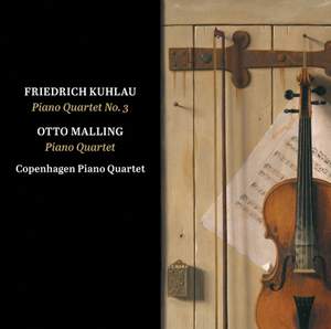 Friedrich Kuhlau & Otto Malling: Piano Quartet No. 3 & Piano Quartet in C minor Product Image
