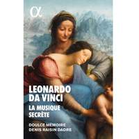 Leonardo Da Vinci: La Musique Secrète