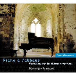Piano à l'abbaye: Variations sur des thèmes grégoriens