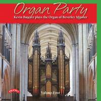 Organ Party, Vol. 4: Kevin Bowyer Plays the Organ of Beverley Minster