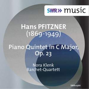 Pfitzner: Piano Quintet in C Major, Op. 23