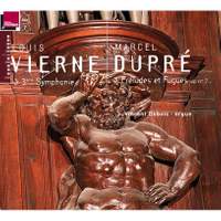 Vierne: 3ème Symphonie - Dupré: Préludes et Fugues, Op. 7 (orgue A. Cavaillé-Coll de l'Abbatiale St-Etienne de Caen)