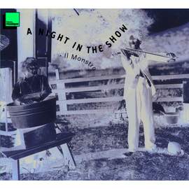A Night in the Show - Il Monstro