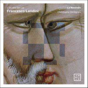 Francesco Landini: L’Occhio del Cor