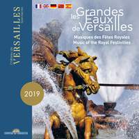 Les Grandes Eaux de Versailles: Music of the Royal Festivities