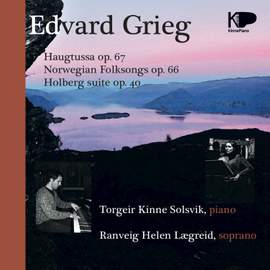 Edvard Grieg Haugtussa, Op. 67 Norwegian Folksongs, Op. 66 Holberg Suite, Op. 40