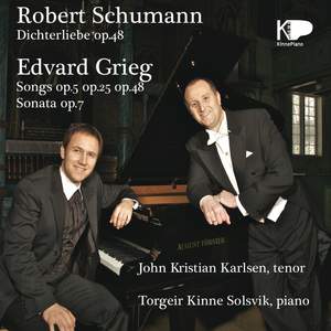 Robert Schumann, Dichterliebe, Op. 48. Edvard Grieg, Songs, Op. 5, Op. 5, Op. 48 Sonata, Op. 7