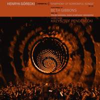 Gorecki: Symphony No. 3, Op. 36 'Symphony of Sorrowful Songs'