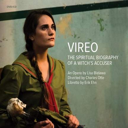 Lisa Bielawa: Vireo - The Spiritual Biography of a Witch's Accuser