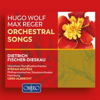 Wolf & Reger: Orchestral Songs