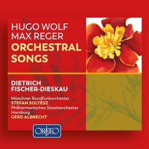 Wolf & Reger: Orchestral Songs